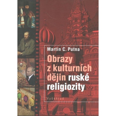 Obrazy z kulturních dějin ruské religiozity - Putna Martin C.