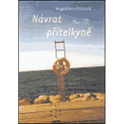Návrat přítelkyně - Platzová Magdaléna