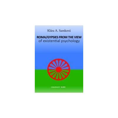 Roma/Gypsies from the View of Existential Psychology