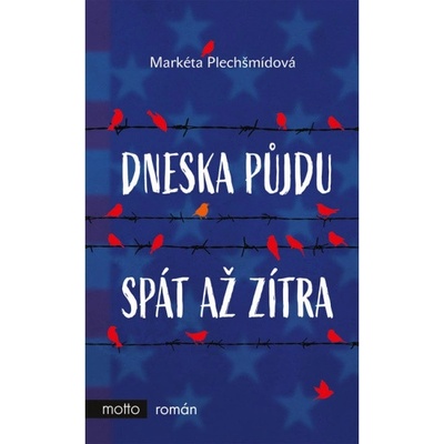 Dneska půjdu spát až zítra - Sýkorovská