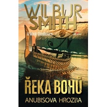 Řeka bohů - Anubisova hrozba - Wilbur Smith, Mark Chadbourn