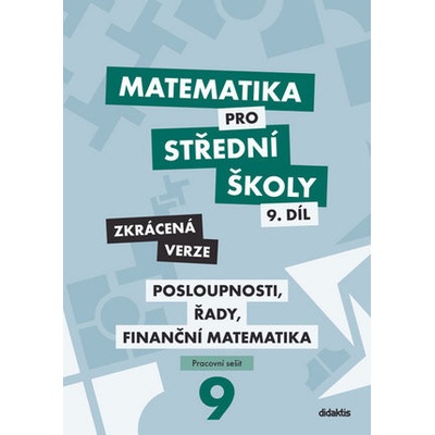 Matematika pro střední školy 9.díl Zkrácená verze
