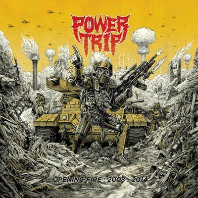 Power Trip - Opening Fire - 2008-2014 LP