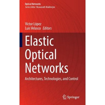 Elastic Optical Networks Lopez Victor