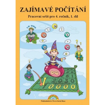 Zajímavé počítání pro 4.ročník ZŠ - pracovní sešit 1.díl