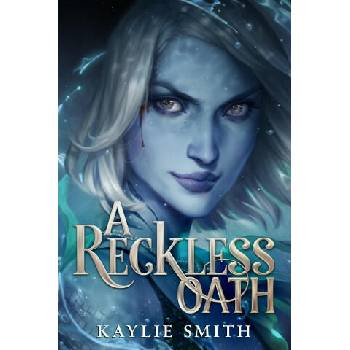 Image 1 of A Reckless Oath | Smith, Kaylie