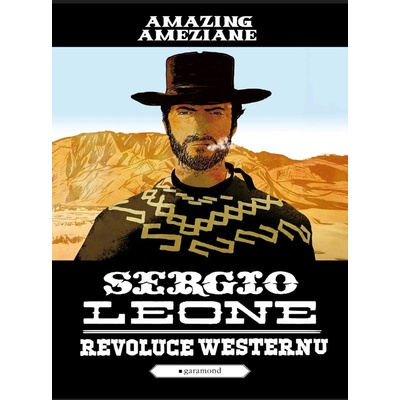 Sergio Leone, revoluce westernu [Améziane Amazing]