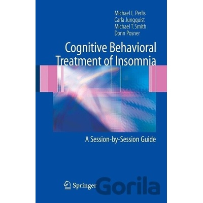 Cognitive Behavioral Treatment of Insomnia - Michael L. Perlis