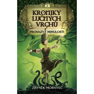 Kroniky Lučných vrchů 2 - Provazy Minulosti