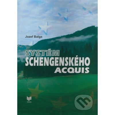 Systém schengenského acquis - Jozef Balga