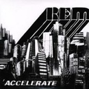 R.E.M. - ACCELERATE