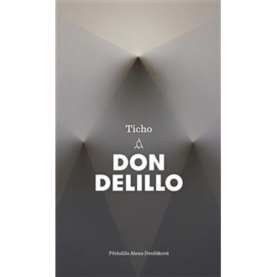 Ticho, 1. vydání - Don DeLillo