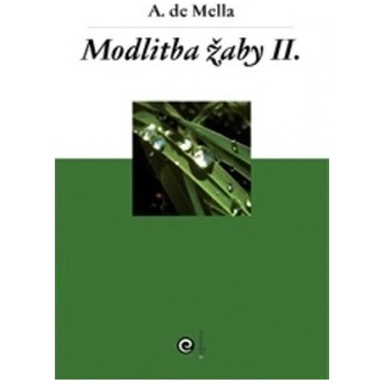 Modlitba žaby 2. - Anthony de Mello