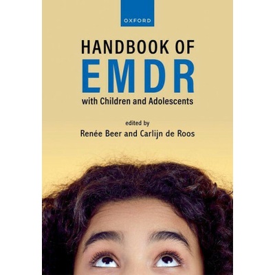 Handbook of EMDR for Children and Adolescents Beer,Renee Clinical psychologist,Cognitive Behavioral Therapist,EMDR Child & Adolescent Trainer,Clinical psychologist,Cognitive Behavioral Therapist,EMD