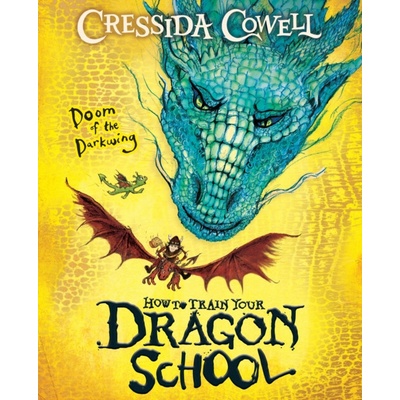 How To Train Your Dragon School 01: Doom of the Darkwing - Cressida Cowell