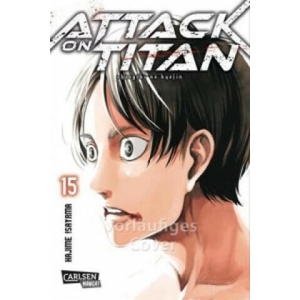 Attack on Titan. Bd. 15 | Hajime Isayama, Claudia Peter (ISBN: 9783551799357)