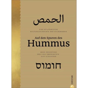 Auf den Spuren des Hummus | Orly Peli-Bronshtein, Dan Alexander, Natascha Afanassjew, Vera Bahlk, Julia Gschwilm, Ingrid Ickler, Sibylle Segovia, Claudia Theis-Passaro, Karin Weidlich (ISBN: 9783959616058)