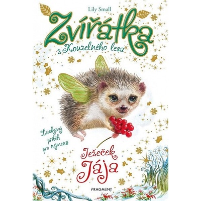Zvířátka z Kouzelného lesa: Ježeček Jája - Lily Small