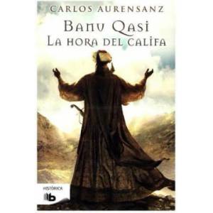 Banu Qasi III. La hora del califa | CARLOS AURENSANZ (ISBN: 9788490702154)