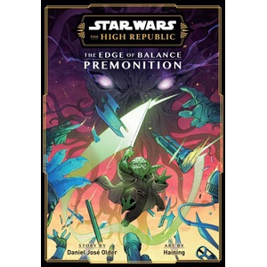 Star Wars: The High Republic, the Edge of Balance: Premonition (ISBN: 9781974749980)