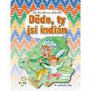 Knihy Dědo, ty jsi indián - Lenka Rožnovská