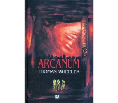 Arcanum - Thomas Wheeler
