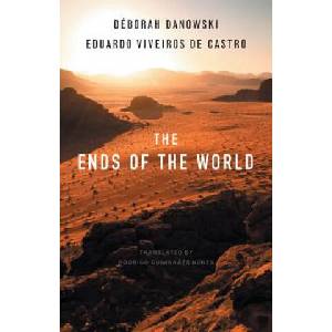 Ends of the World | Deborah Danowski (ISBN: 9781509503988)