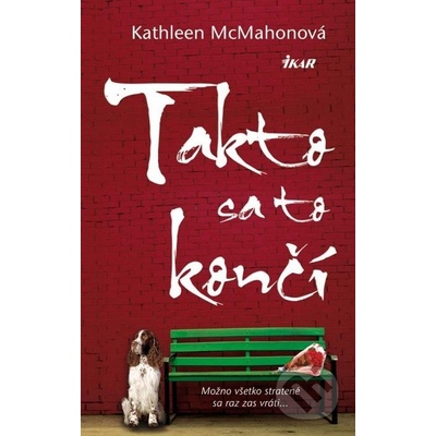 A takto sa to vždy končí - Kathleen MacMahonová