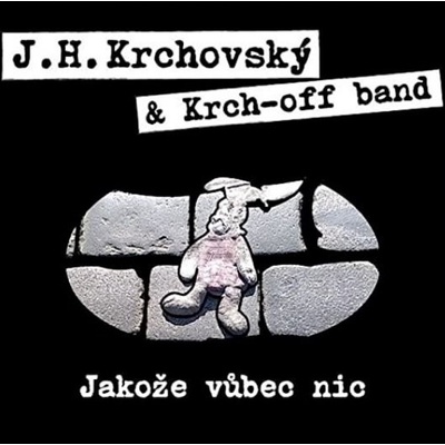 Krchovský J.H. + Krch Off: Jakože vůbec nic CD
