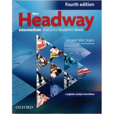 New Headway 4th edition Intermediate Maturita Student´s book česká edice - Soars John