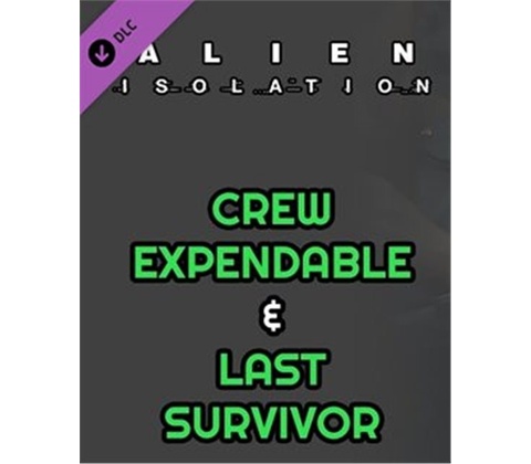 Alien: Isolation - Last Survivor + Crew Expendable