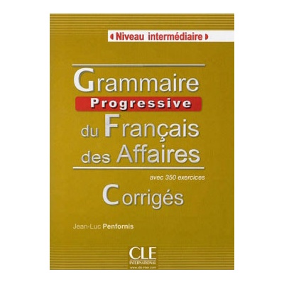 Grammaire progressive du français des affaires Interm