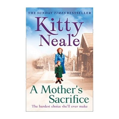 A Mother's Sacrifice Kitty Neale