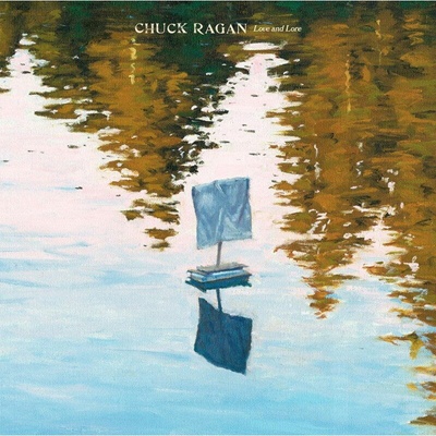 Ragan Chuck Love & Lore 1 CD