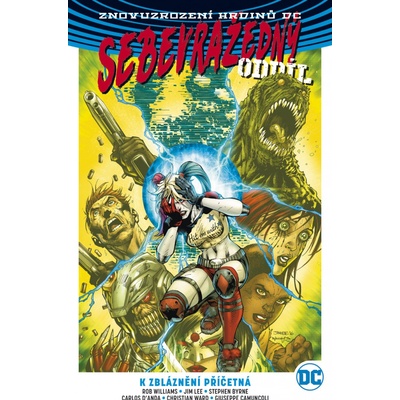 Sebevražedný oddíl 2 - K zbláznění příčetná - Jim Lee; Rob Williams