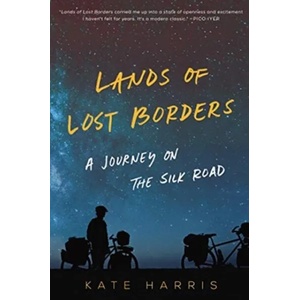 Lands of Lost Borders | Kate Harris (ISBN: 9780062846662)
