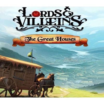 Lords and Villeins: The Great Houses