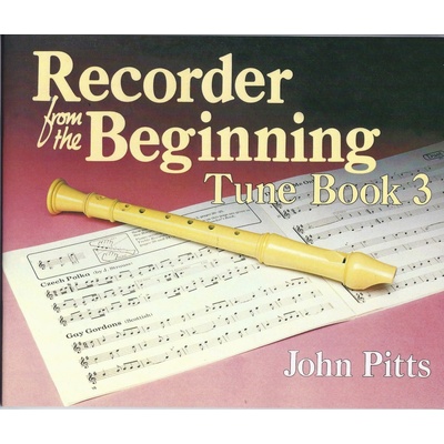 Recorder Tunes From The Beginning Pupil's Book 3