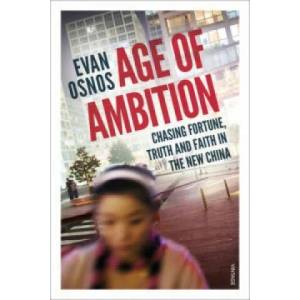 Age of Ambition | Evan Osnos (2015)