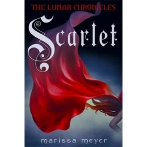 Scarlet (The Lunar Chronicles Book 2) | Marissa Meyer (2013)