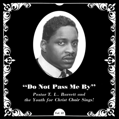 Pastor T. L. Barrett - Do Not Pass Me By Vol. II LP
