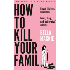 How to Kill Your Family (ISBN: 9780008365943)