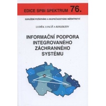 Informační podpora integrovaného záchranného systému - Luděk Lukáš