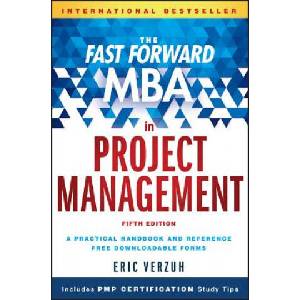 Fast Forward MBA in Project Management 5e | Eric Verzuh (ISBN: 9781119148227)