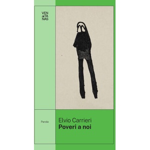 Poveri a noi | Elvio Carrieri (2024)