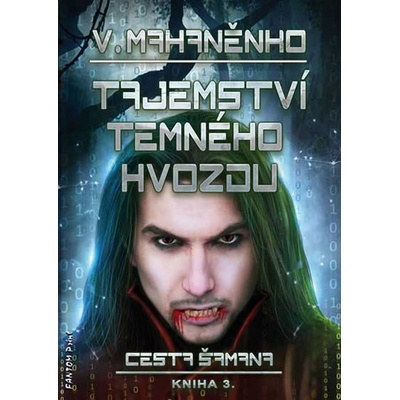 Cesta šamana 3 - Tajemství Temného hvozdu