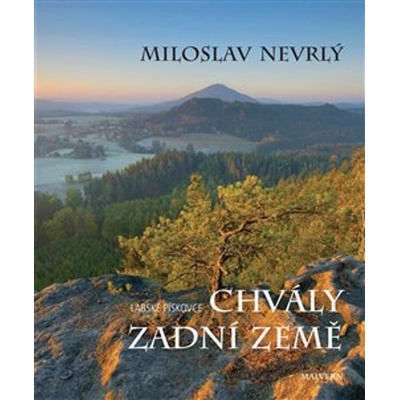 Chvály Zadní země - Miloslav Nevrlý