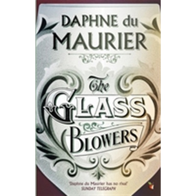 The Glass - Blowers - D. Du Maurier