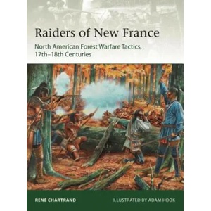 Raiders from New France | Rene Chartrand, Adam Hook (ISBN: 9781472833501)
