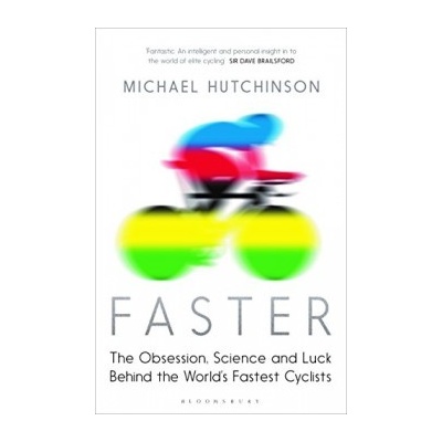Faster: The Obsession, Science and Luck BehinMichael Hutchinson